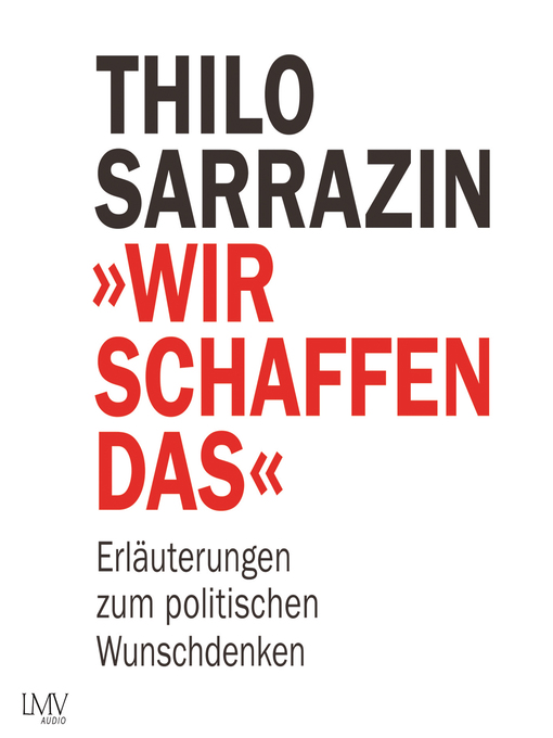 Titeldetails für Wir schaffen das nach Thilo Sarrazin - Warteliste